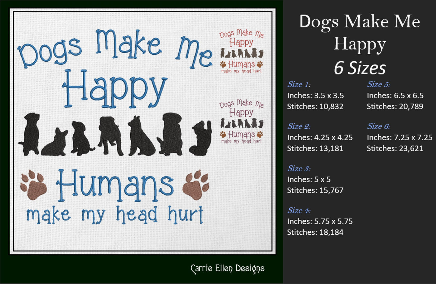 Dogs Make Me Happy Machine Embroidery Design – Funny Dog Saying – Humans Hurt My Head – 6 Sizes (1245)