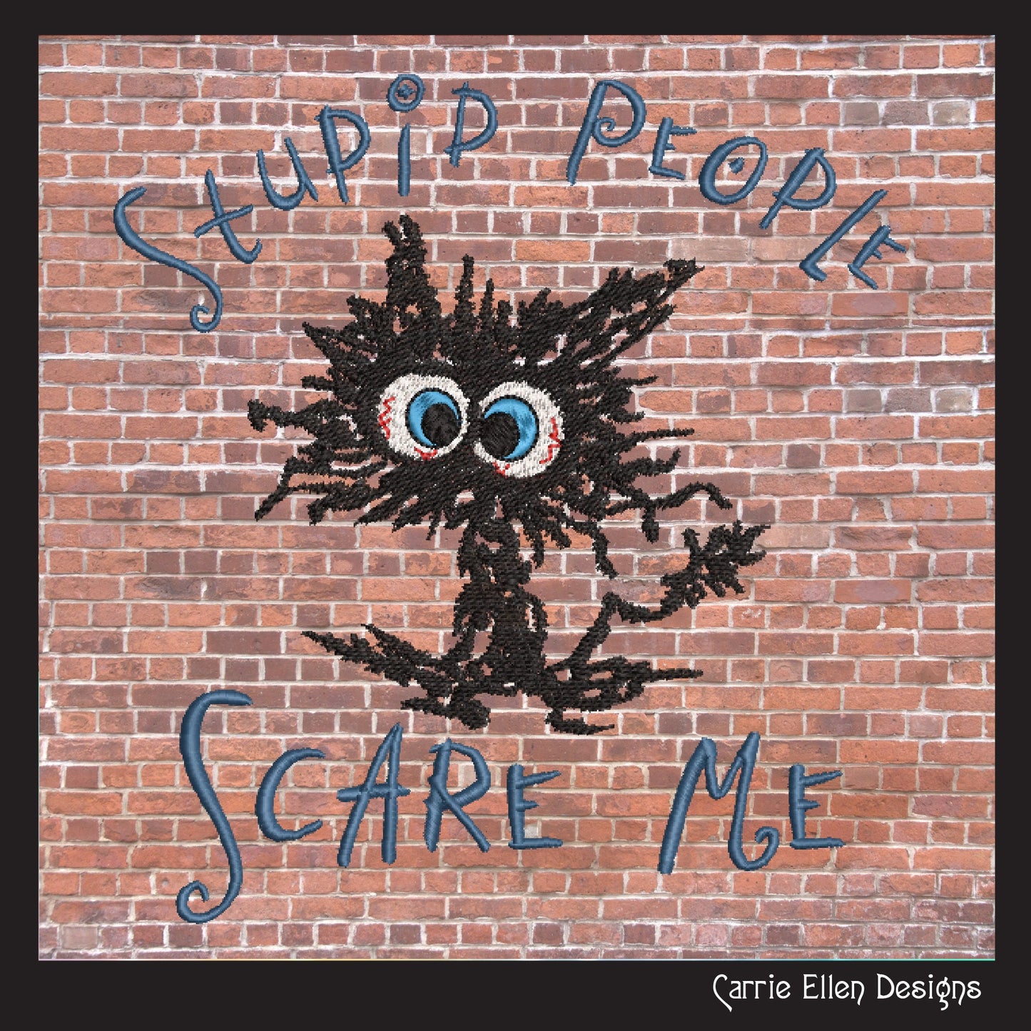 Stupid People Scare Me Cat Machine Embroidery Design | Sarcastic Black Cat Saying | Funny Neurotic Cat Quote | 6 Sizes (1801)