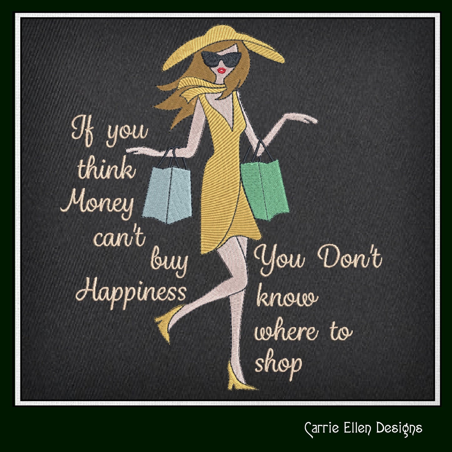 Shopping Machine Embroidery Design | “You Can’t Buy Happiness, But You Can Go Shopping” Funny Quote | Sassy Saying, 6 Sizes (1907)