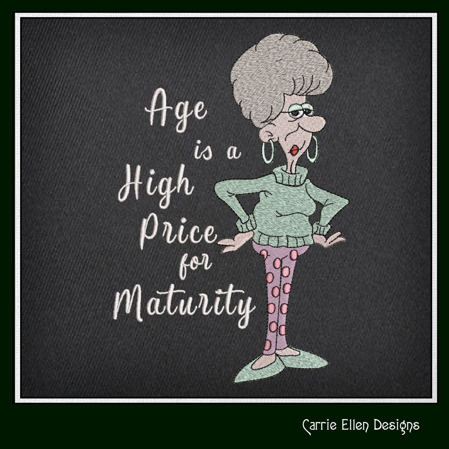 Funny Machine Embroidery Design | "Age is a High Price for Maturity" Humorous Quote | Sarcastic Saying Embroidery for Adults | 6 Sizes (1906)