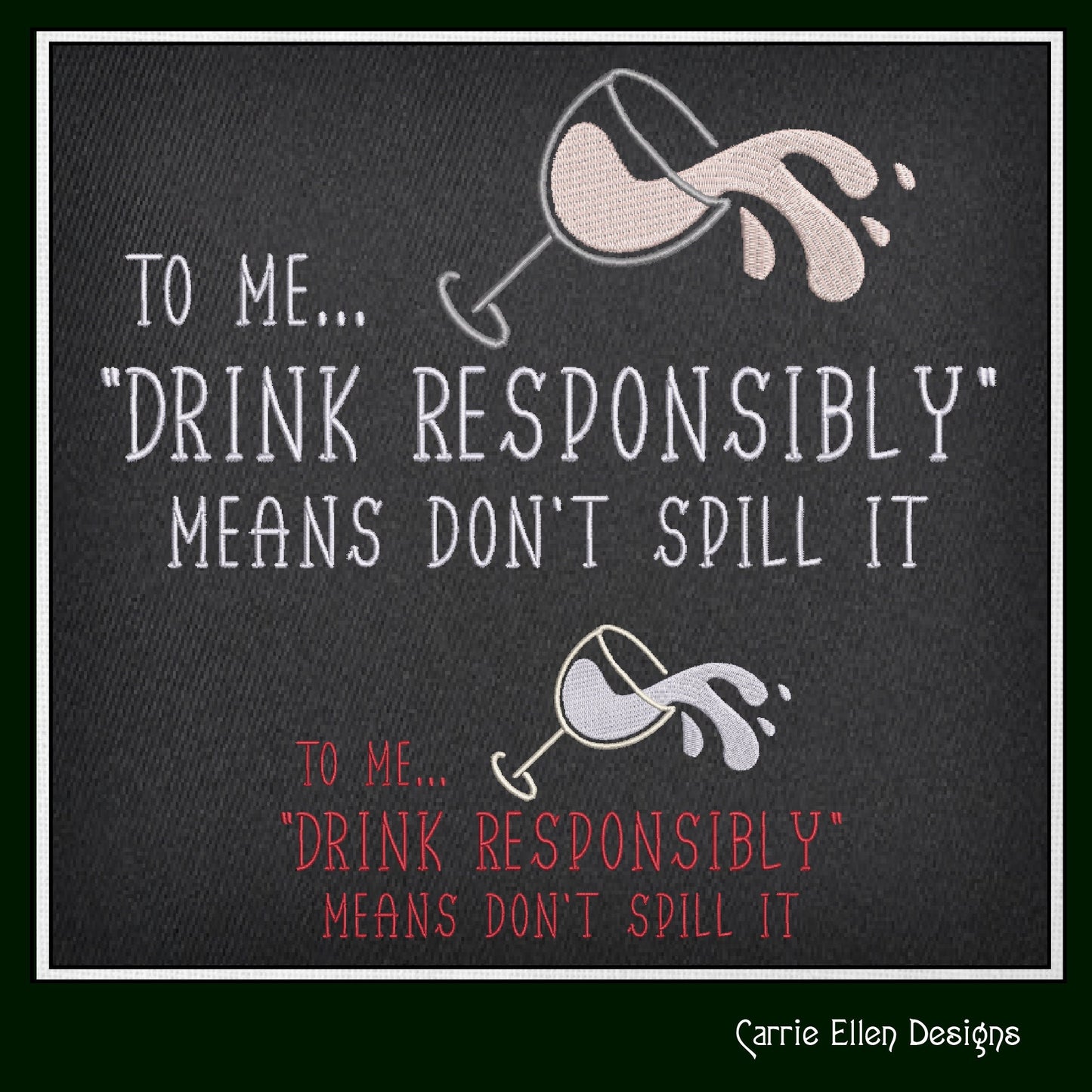Drink Wine Responsibly Machine Embroidery Design | Funny Wine Sayings Embroidery | Humorous Quotes Design | 6 Sizes (0811)