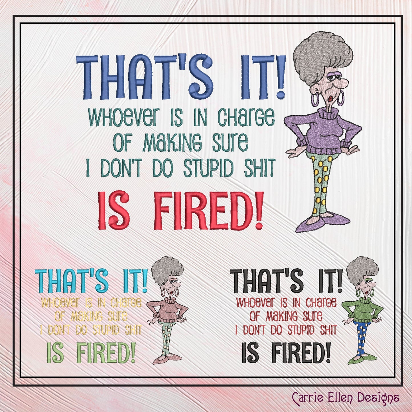 Whoever Is In Charge Is Fired Machine Embroidery Design, Sarcastic and Snarky Embroidery Saying, 6 Sizes (2305)