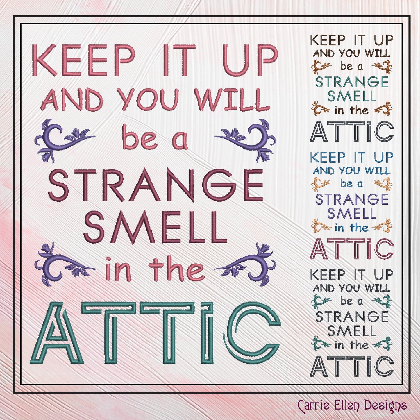 You Will Be A Smell In The Attic Machine Embroidery Saying, Sarcastic Funny Sayings and Quotes Embroidery Designs, 6 Sizes (2349)
