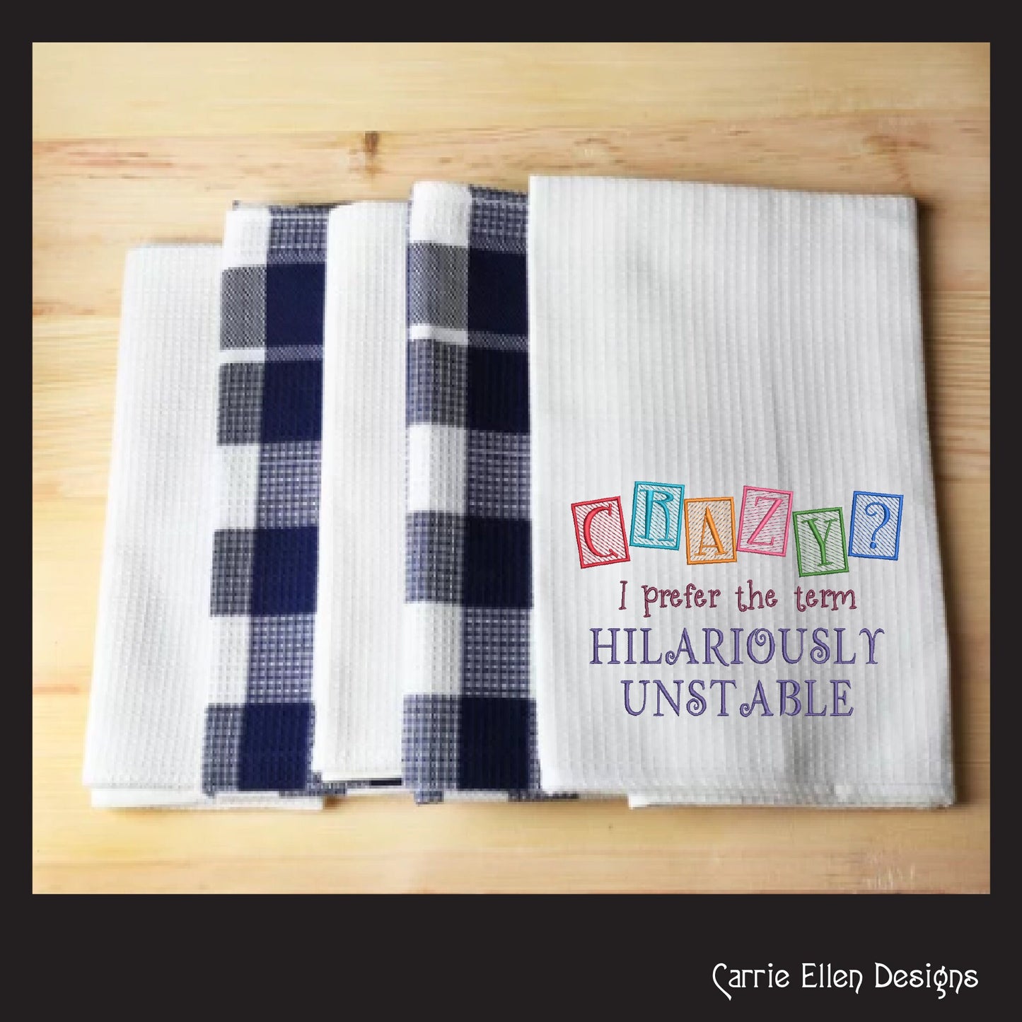 Hilariously Unstable Embroidered Saying, Machine Embroidery Design, Crazy Sarcastic Quotes, 6 Sizes (2395)