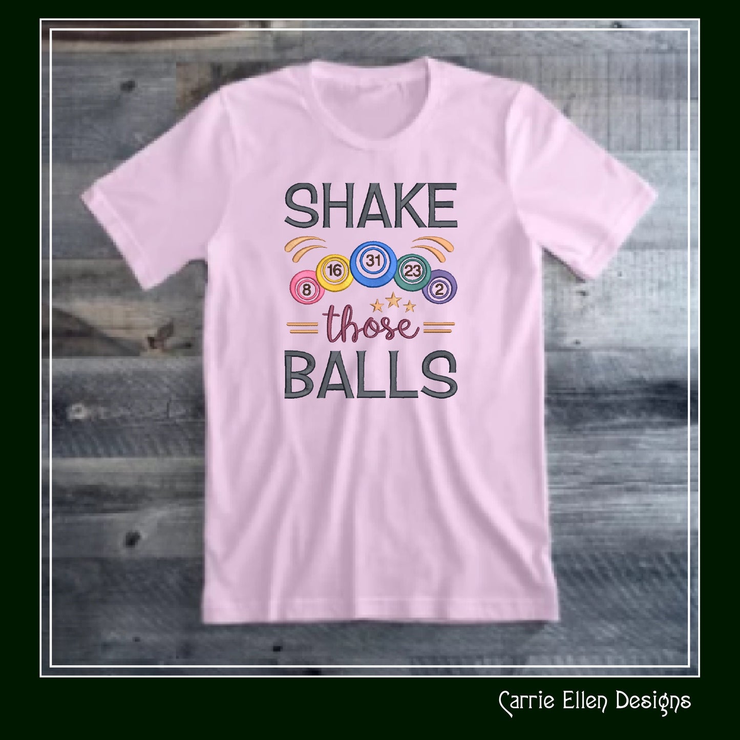 Shake Those Balls Machine Embroidery Design, Bingo Balls, Snarky Sarcastic Bingo Saying Design, 6 Sizes (2383)