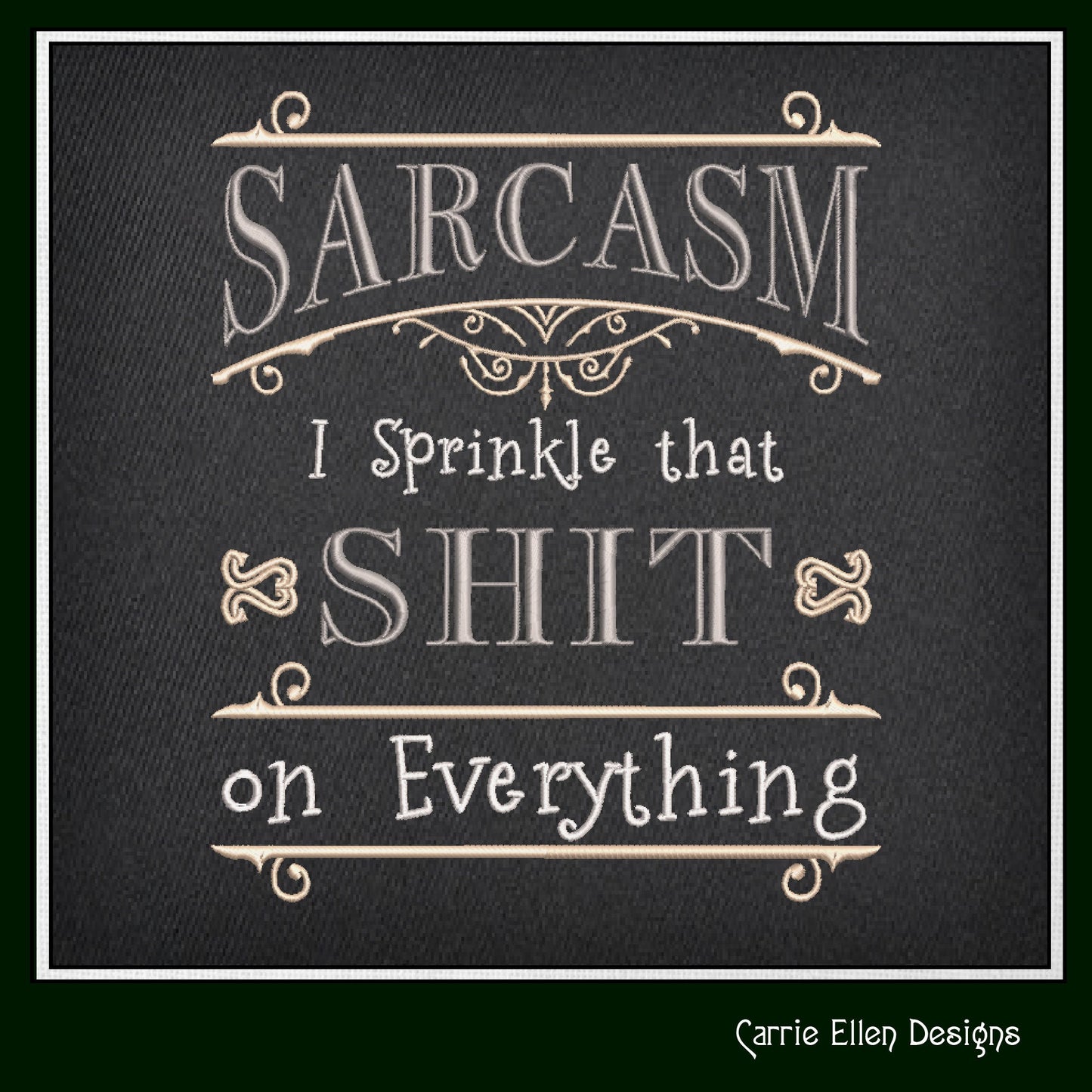 I Sprinkle Sarcasm on Everything Machine Embroidery Design, Funny Sarcastic Sayings Design, 6 Sizes (2324)