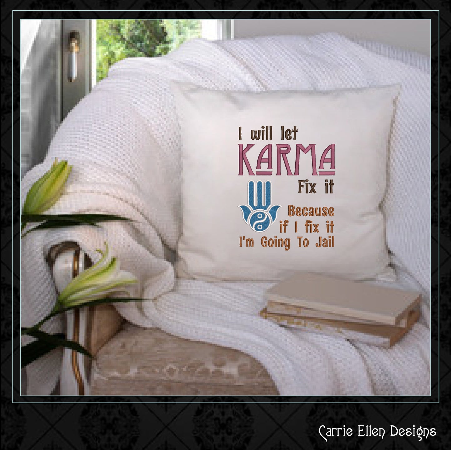 Let Karma Fix It Embroidery Design Saying. Machine Embroidery Design, Funny Sarcastic Karma Quote, 6 Sizes (2399)