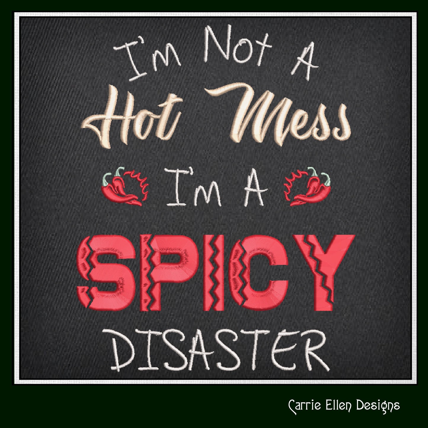 Spicy Disaster Embroidery Design Saying, Hot Mess Machine Embroidery Design, Chili Peppers, 6 Sizes (2412)