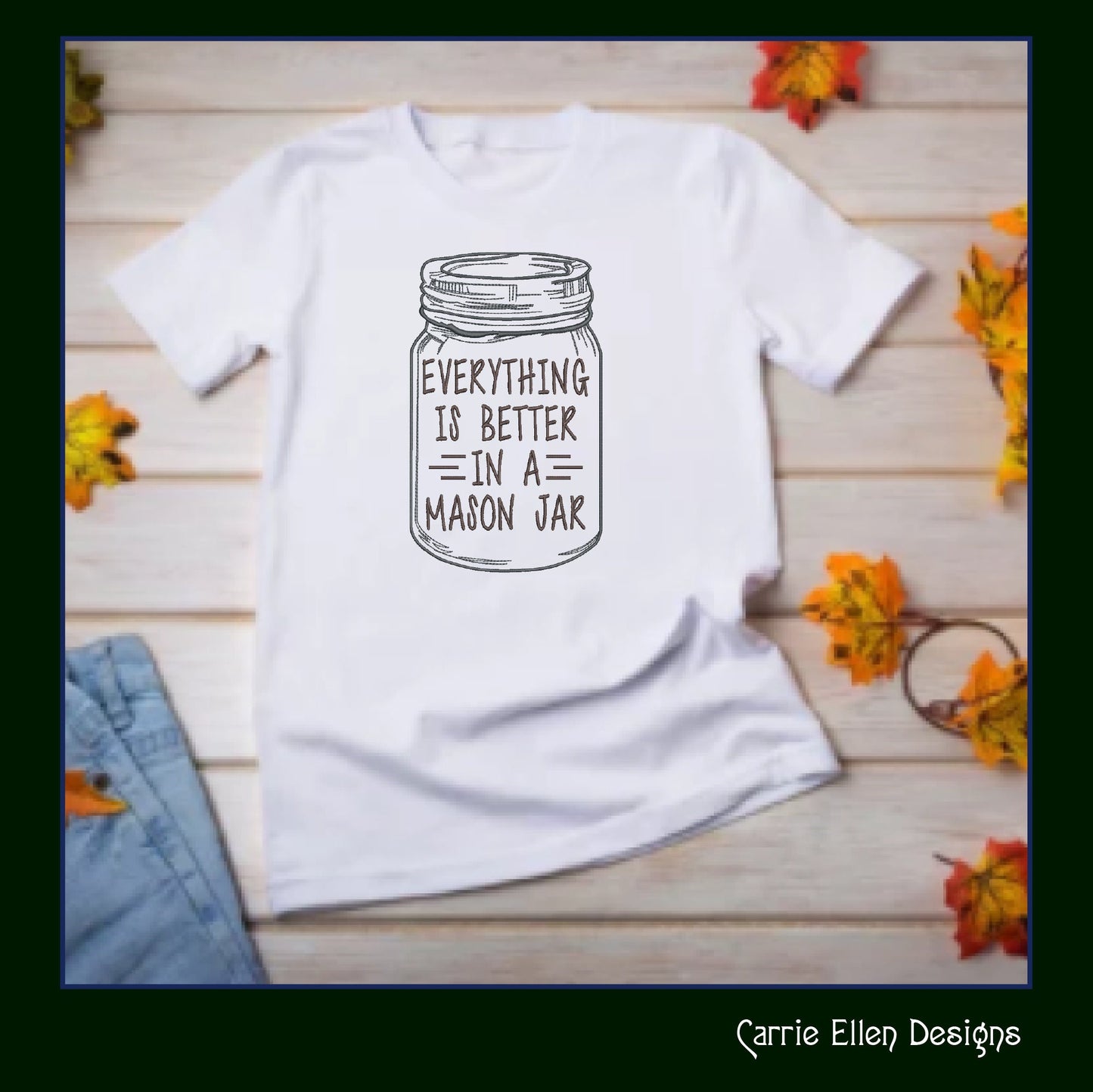 Everything Is Better In A Mason Jar Machine Embroidery Saying, Line Art Sketch, Funny Southern Quote, 6 Sizes (2506)