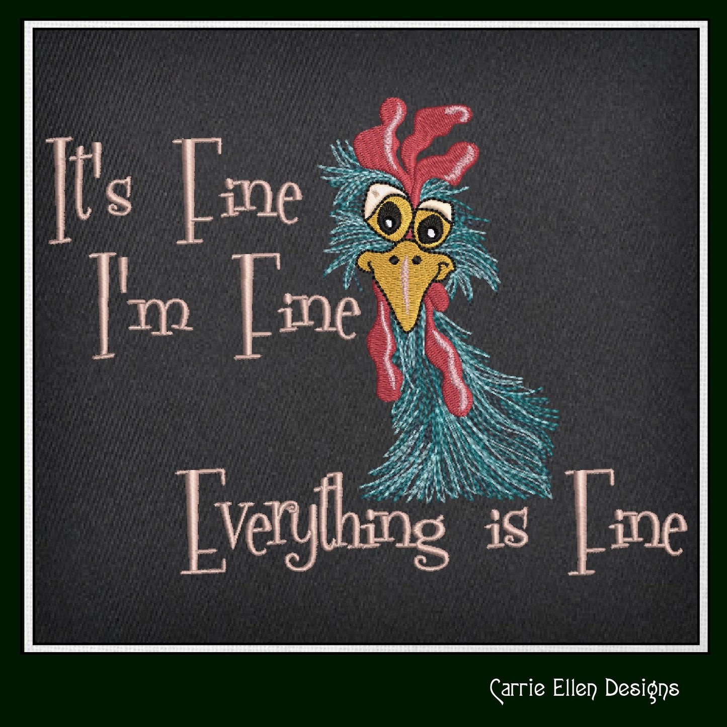 Chicken Machine Embroidery Design, I’m Fine Chicken Design Saying, Funny Sarcastic Crazy Farm Bird, 6 Sizes (2568)