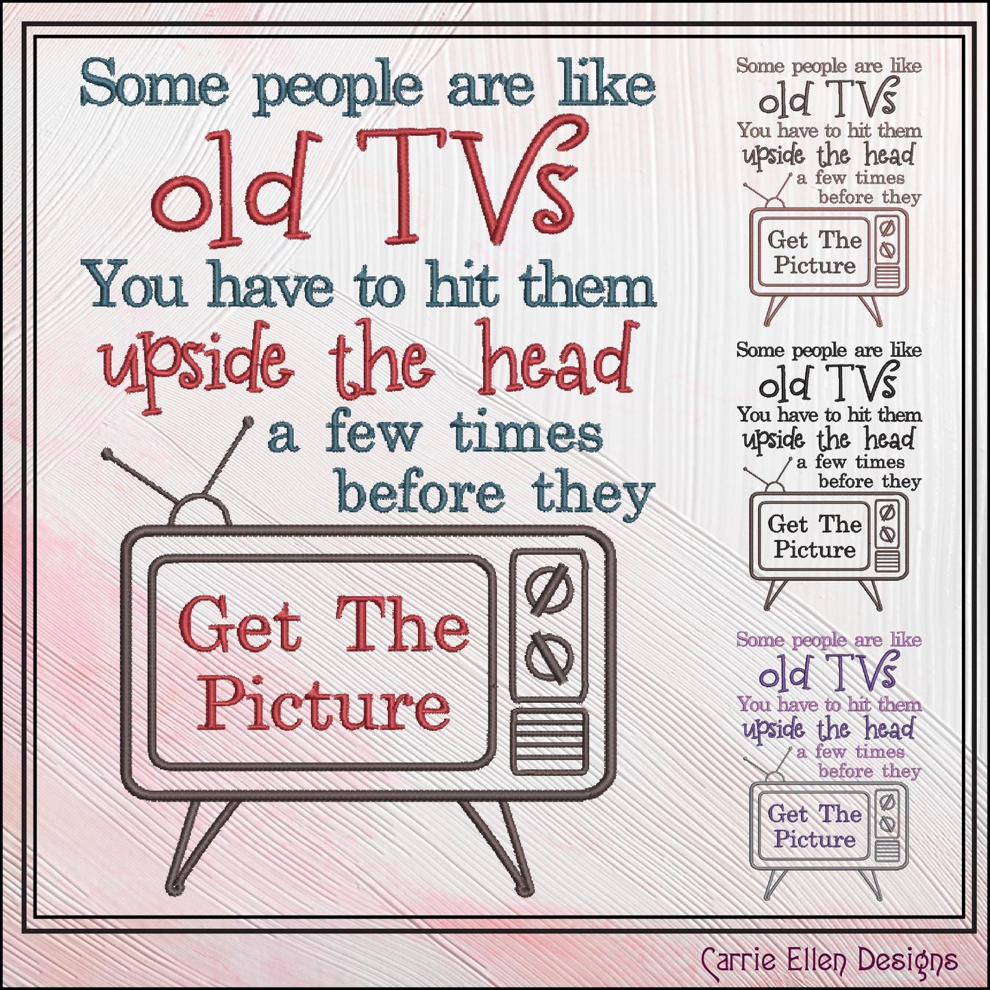 Old TVs Machine Embroidery Design – Funny Snarky Saying – Sarcastic Embroidery Pattern File, 6 Sizes (0664)