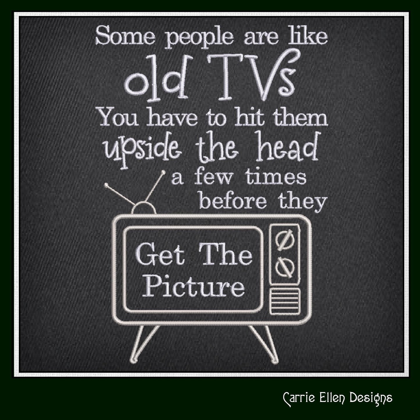 Old TVs Machine Embroidery Design – Funny Snarky Saying – Sarcastic Embroidery Pattern File, 6 Sizes (0664)