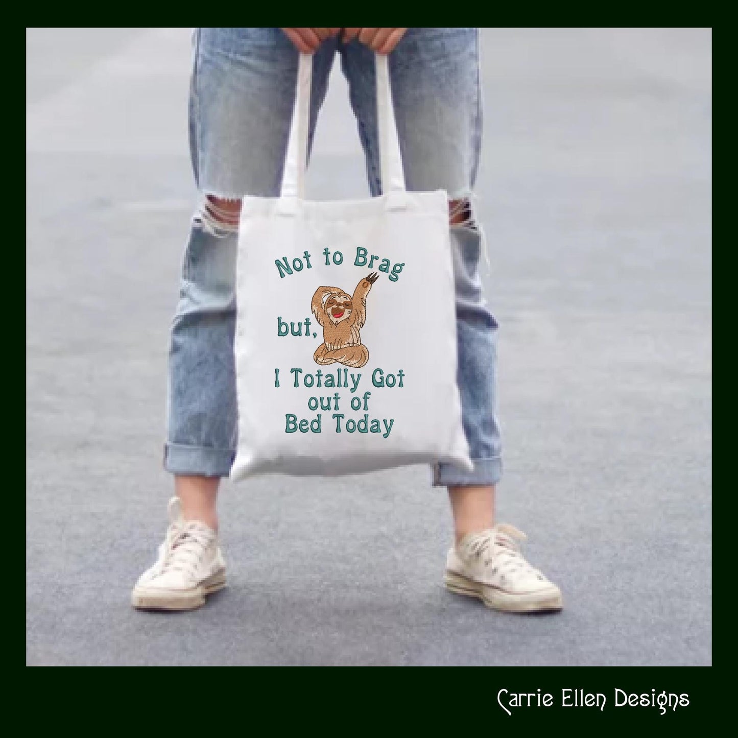 Funny Sloth Machine Embroidery Saying, Yawning Sloth Bragging Design, Totally Got Out Of Bed Sassy Quote, 6 Sizes (2355)