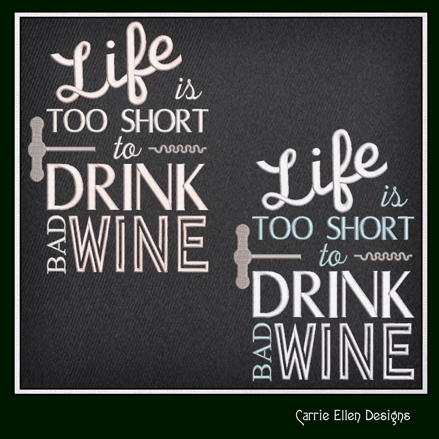 Wine Machine Embroidery Saying, Life too Short to Drink Bad Wine Funny Sarcastic Design Saying, 6 Sizes (2361)