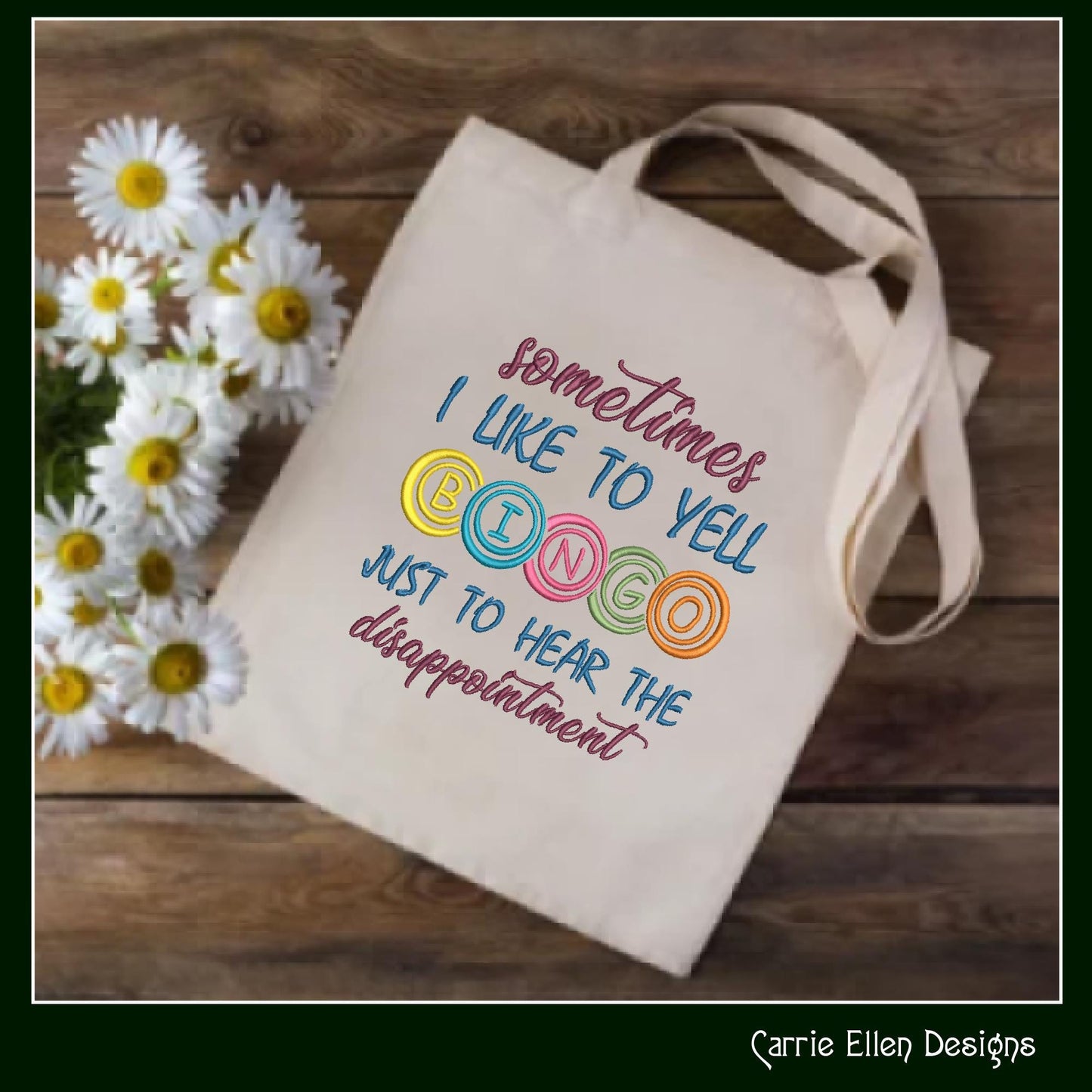 Bingo Machine Embroidery Design, Sometimes I Like To Yell Bingo Funny Snarky Saying Design, 6 Sizes (2382)