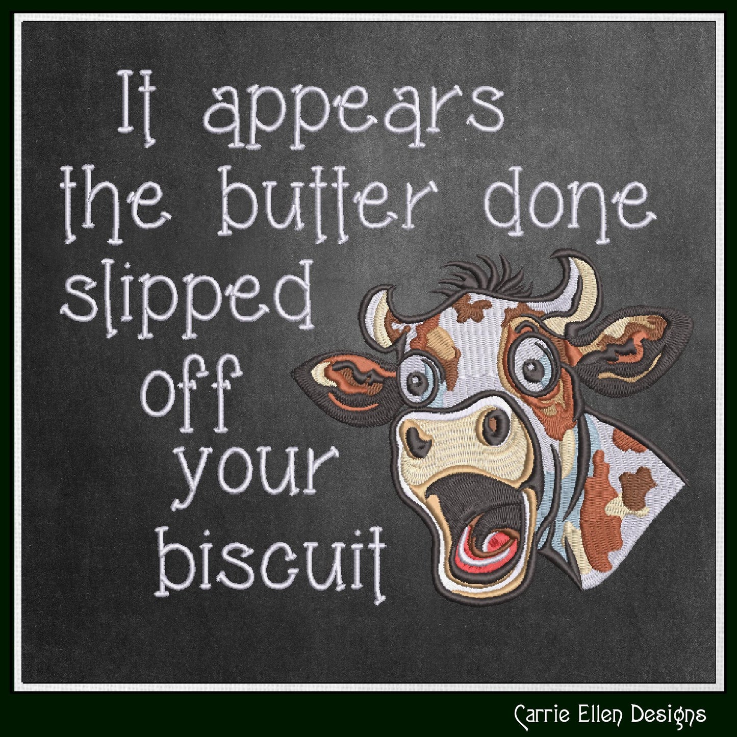 Sassy Cow Machine Embroidery Saying, Butter Slipped off Your Biscuit Snarky Quote Pattern, 6 Sizes (3284)
