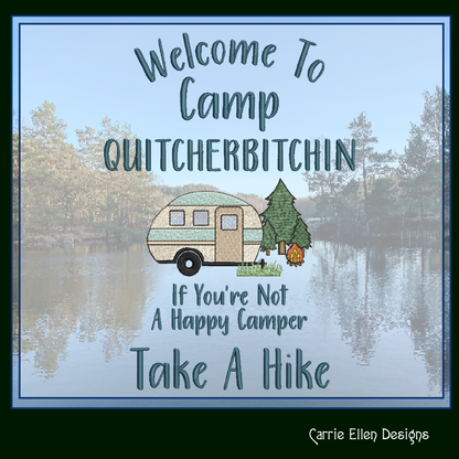 Camp Quitcherbitchin Machine Embroidery Design | Funny Camping Saying | Humorous Quote Embroidery Design | 6 Sizes (0701)