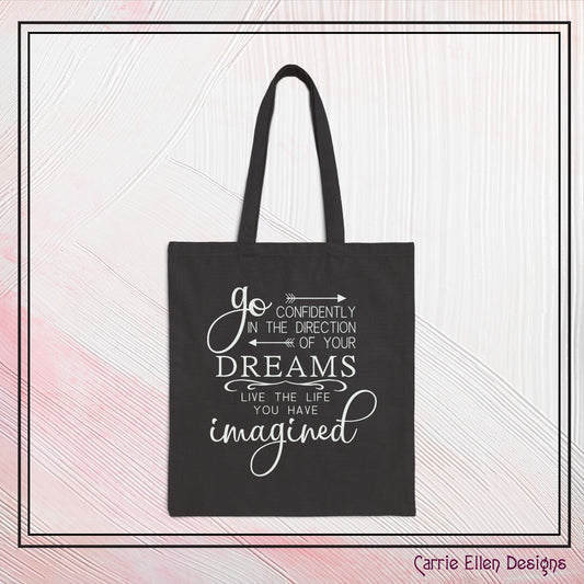 "Go Confidently in the Direction of Your Dreams" Motivational Cotton Canvas Tote Bag – Eco-Friendly Reusable Inspiration Bag (P-6022)