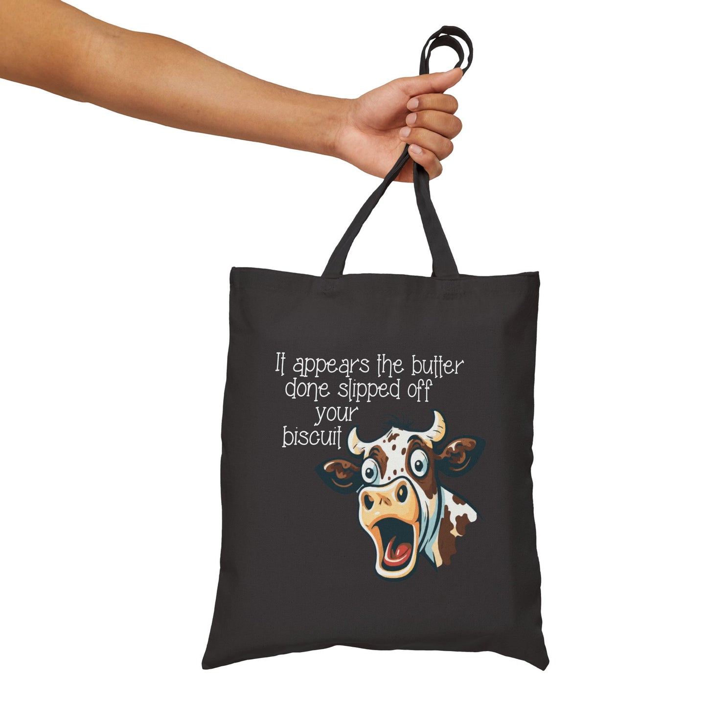 Butter Slipped off Your Biscuit Canvas Tote | Sassy Cow Quote Reusable Bag (3869)