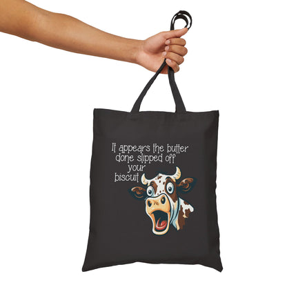 Butter Slipped off Your Biscuit Canvas Tote | Sassy Cow Quote Reusable Bag (3869)