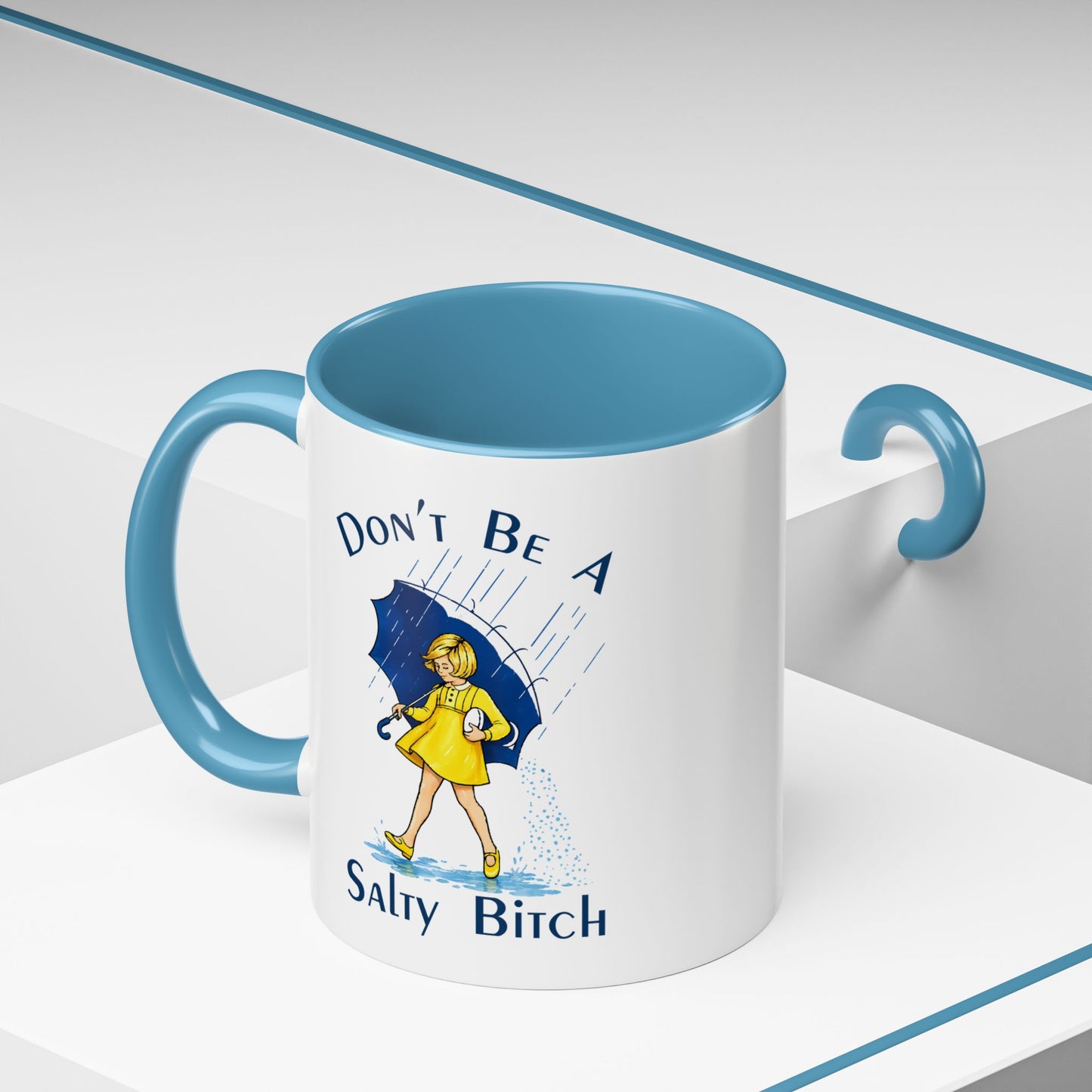 Don't Be a Salty Bitch Accent Coffee Mug | Sarcastic Adult Humor Mug | 11oz 15oz (4255)