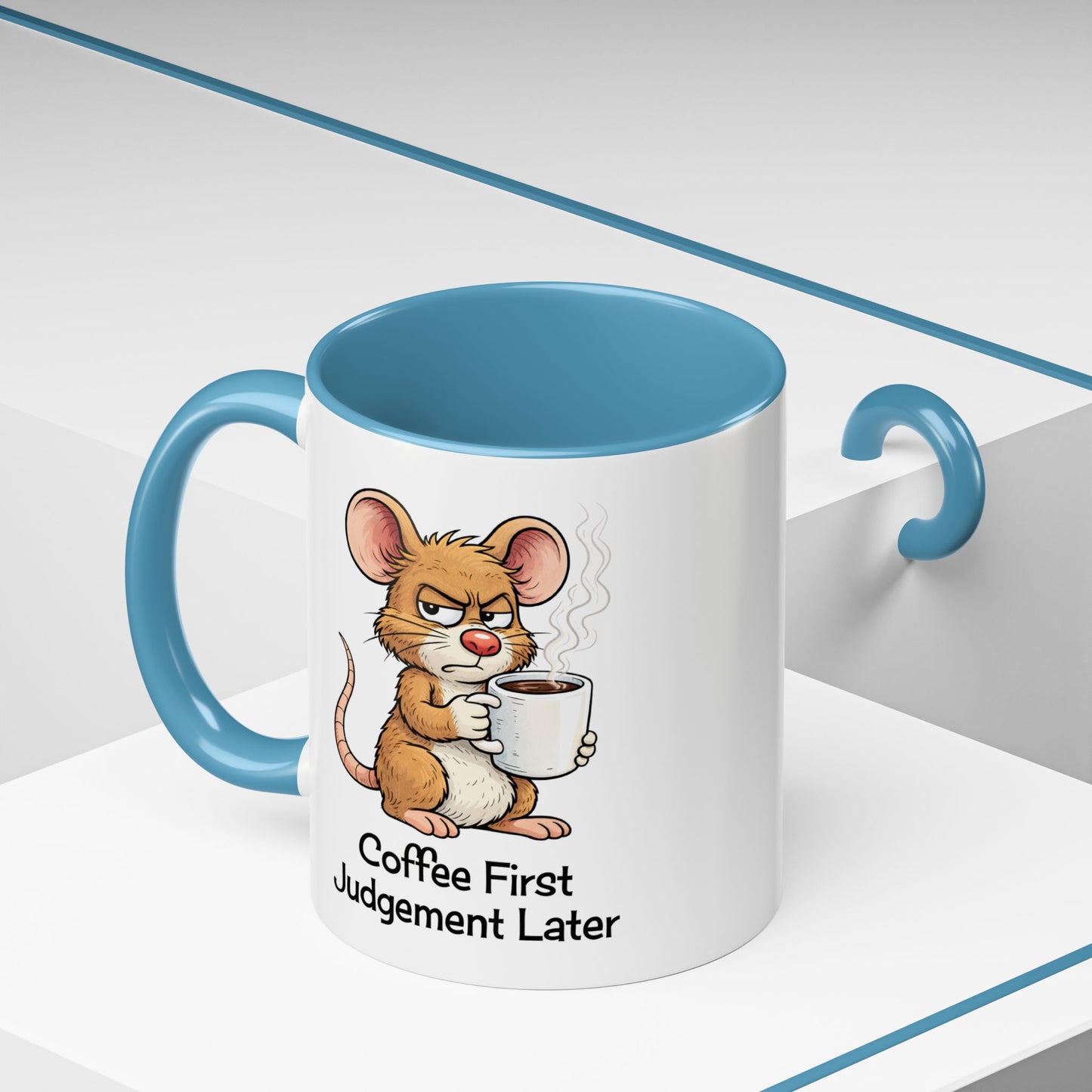 Coffee First, Judgment Later Accent Coffee Mug — Funny Sarcastic Mouse Design 11/15 oz (3860)
