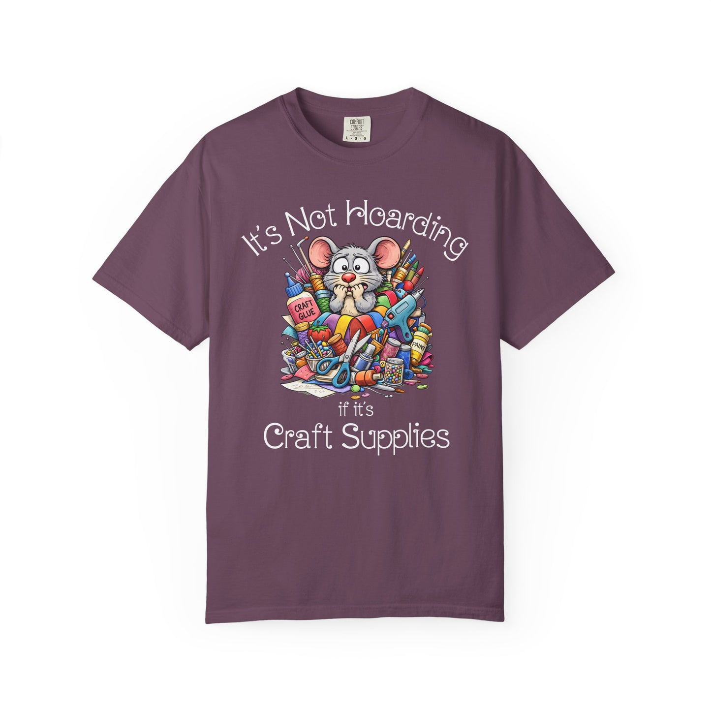 Craft Supply Hoarding Mouse Comfort Colors® T-Shirt | Funny Crafter Graphic Tee(3856)