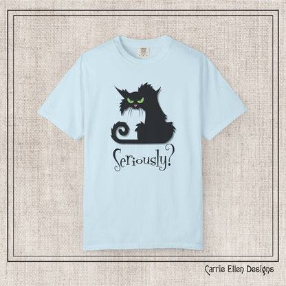 Black Cat Comfort Colors T-Shirt – Seriously Sarcastic Cat Attitude Short Sleeve Tee for Cat Lovers | Multiple Color Options (P-6076)