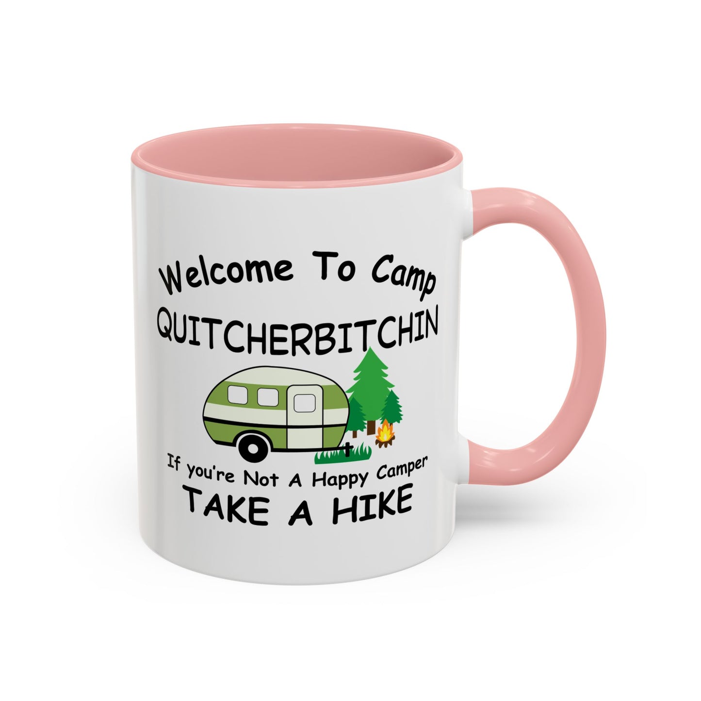 Welcome to Camp Quitcherbitchin Take a Hike Mug | Funny Camping Coffee Cup | 11oz & 15oz