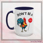 "Don’t Be A Cock Sucker" Accent Coffee Mug - 11oz & 15oz – Snarky Adult Humor Coffee Cup, Fun Gift for Coffee Lovers, Full-Color Print (P-6020)