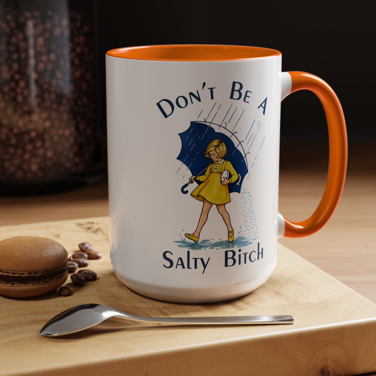 Don't Be a Salty Bitch Accent Coffee Mug | Sarcastic Adult Humor Mug | 11oz 15oz (4255)
