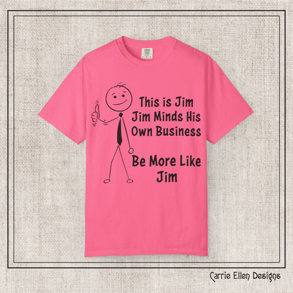 Funny Stick Figure "This is Jim" Comfort Colors T-Shirt | Garment-Dyed Short Sleeve T-Shirt, Snarky Humor Printed Tee (P-6050)