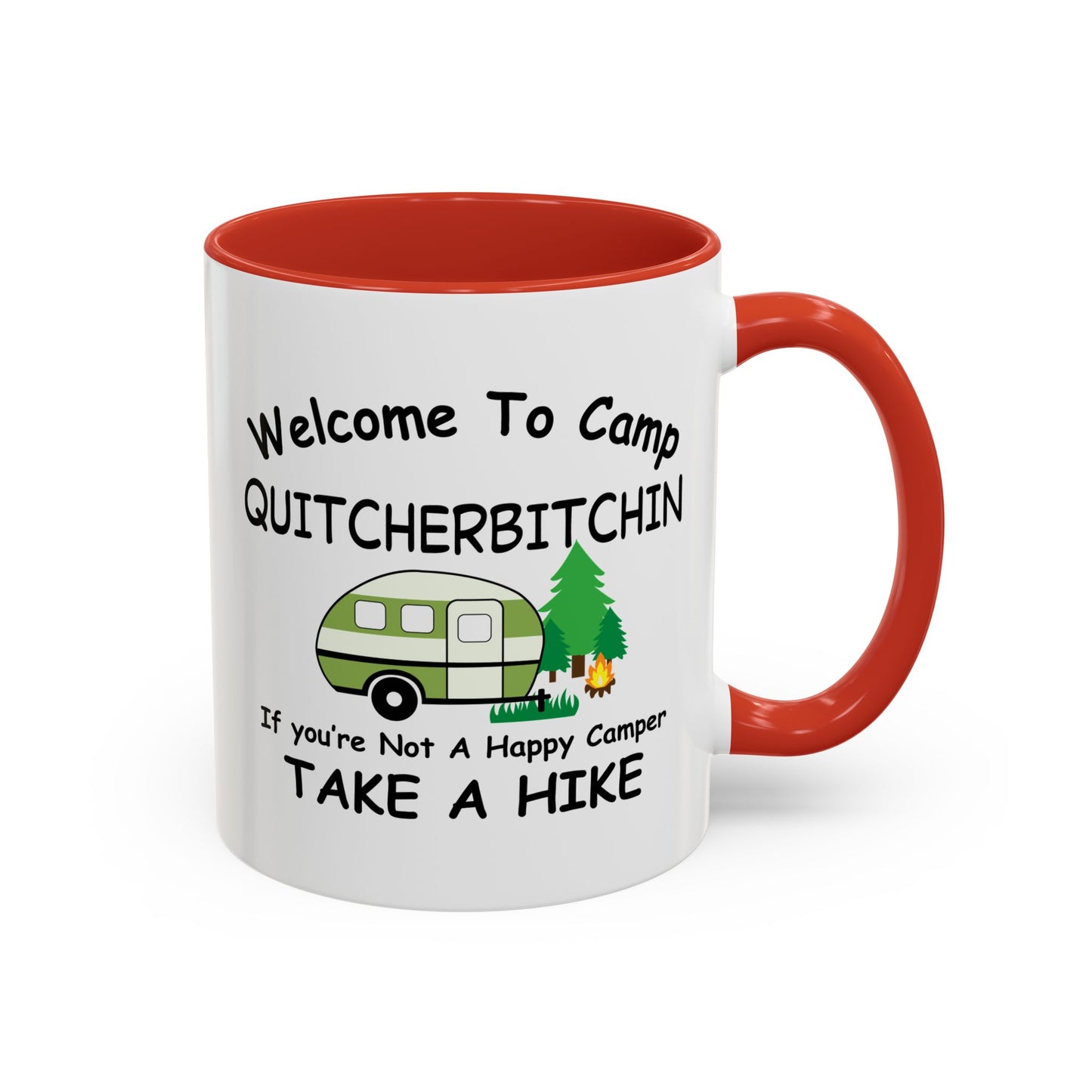 Welcome to Camp Quitcherbitchin Take a Hike Mug | Funny Camping Coffee Cup | 11oz & 15oz