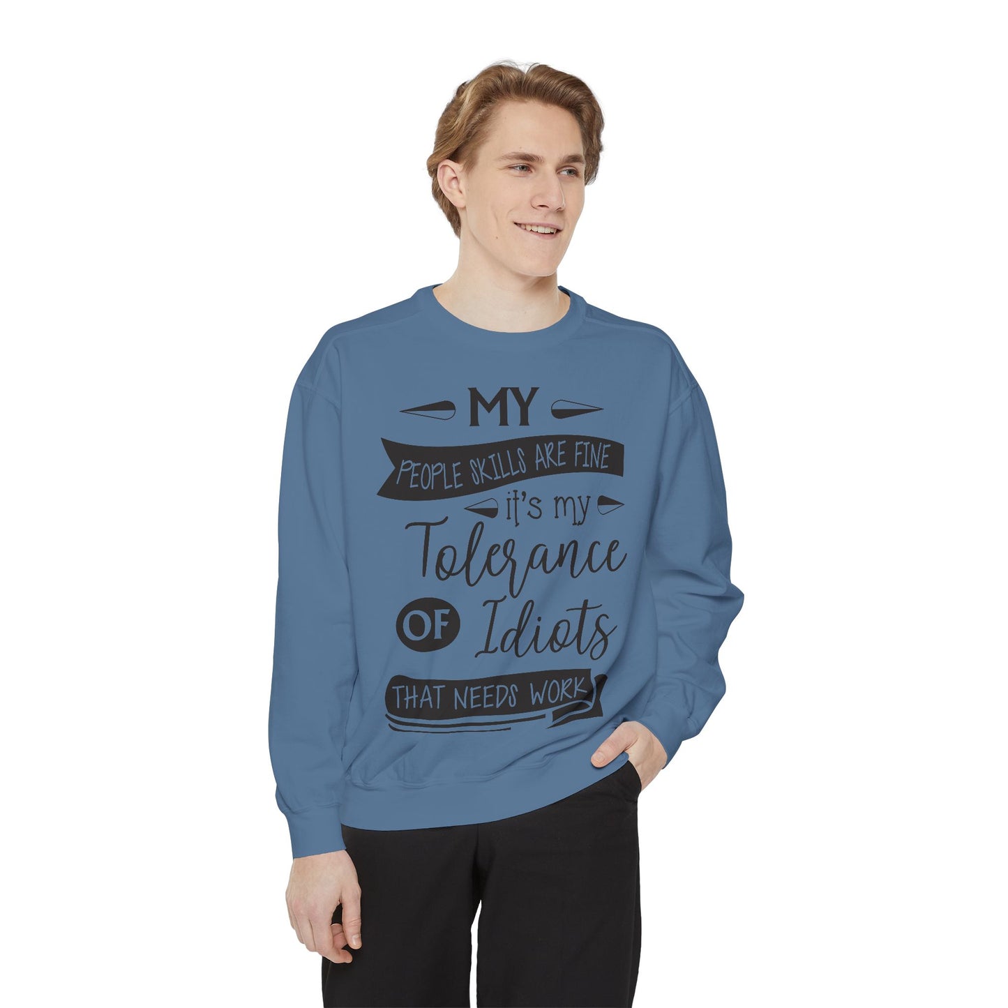 Tolerance of Idiots Snarky Quote Garment-Dyed Sweatshirt, Comfort Colors Adult Humor Printed Sweatshirt (P6005)