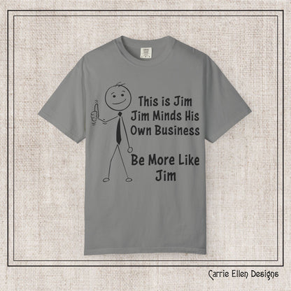 Funny Stick Figure "This is Jim" Comfort Colors T-Shirt | Garment-Dyed Short Sleeve T-Shirt, Snarky Humor Printed Tee (P-6050)