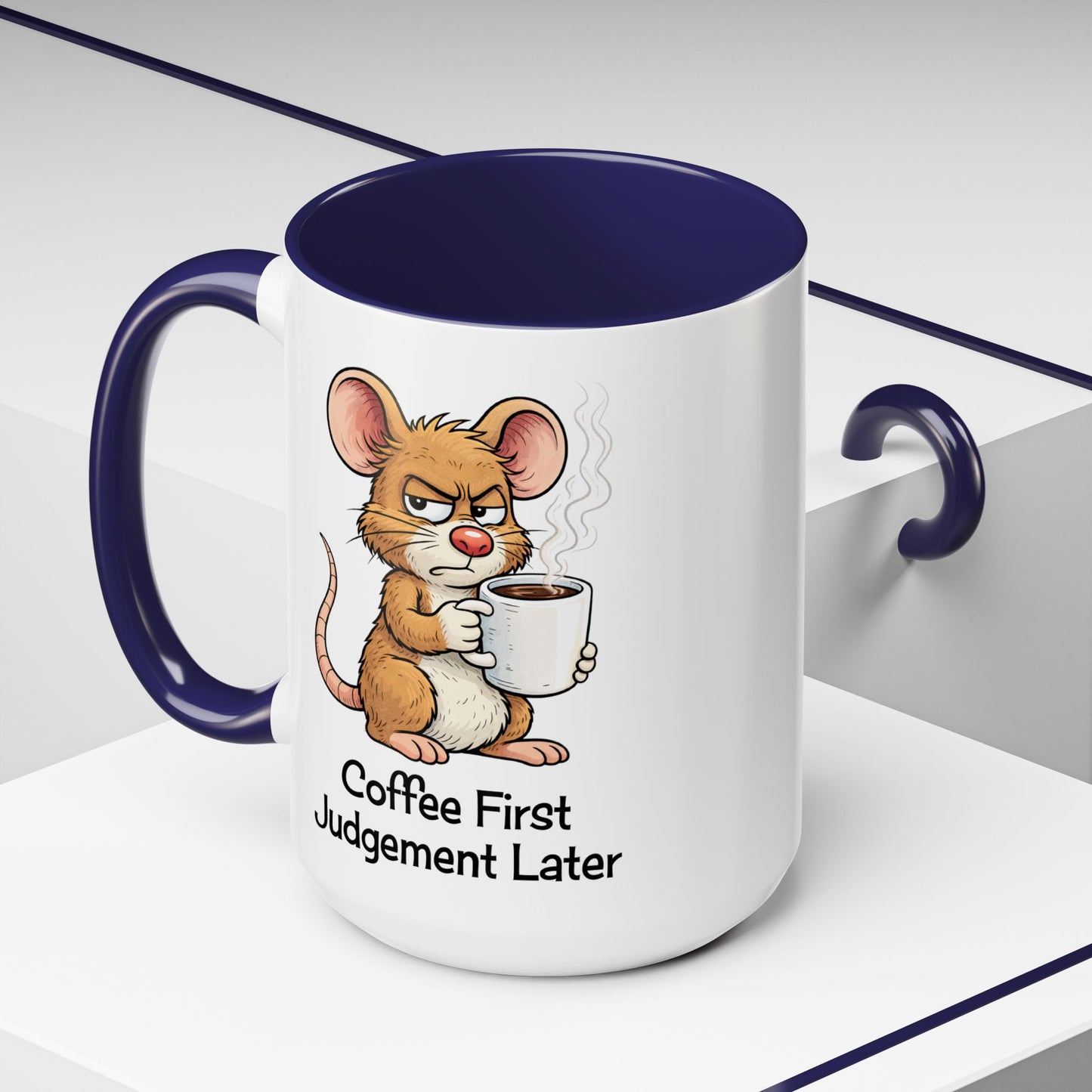 Coffee First, Judgment Later Accent Coffee Mug — Funny Sarcastic Mouse Design 11/15 oz (3860)