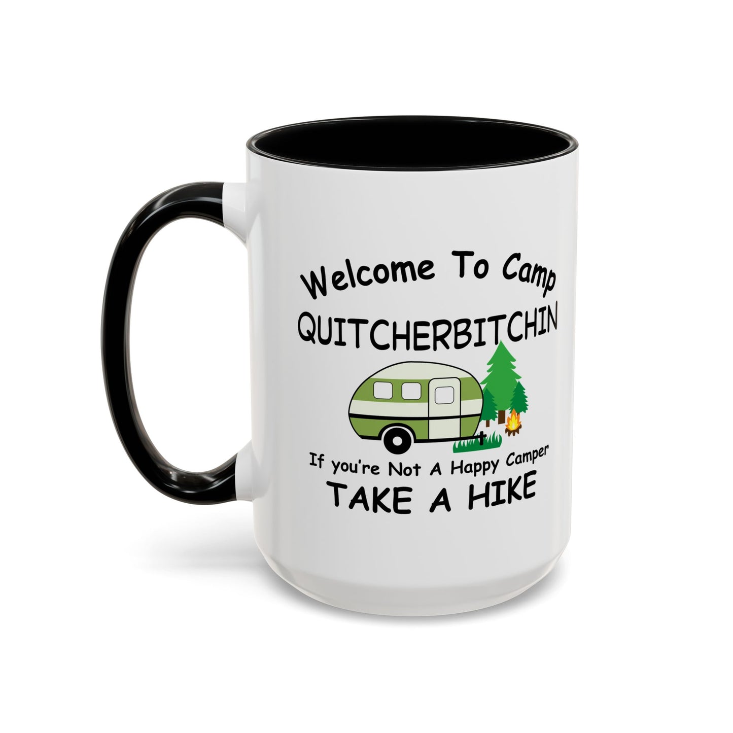 Welcome to Camp Quitcherbitchin Take a Hike Mug | Funny Camping Coffee Cup | 11oz & 15oz
