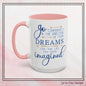 "Go Confidently in the Direction of Your Dreams" Inspirational Accent Coffee Mug  - 11oz/15oz with colored Handle & Interior (P-6023)