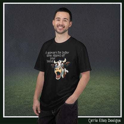 The Butter Done Slipped off Your Biscuit T-Shirt | Sassy Cow Quote Comfort Colors® Tee (3870)
