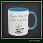 May Your Coffee Kick in Before Reality Does – Snarky Funny Coffee Mug | 11oz & 15oz Ceramic (P-6070)