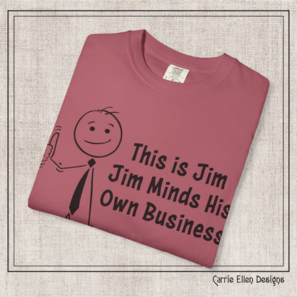 Funny Stick Figure "This is Jim" Comfort Colors T-Shirt | Garment-Dyed Short Sleeve T-Shirt, Snarky Humor Printed Tee (P-6050)