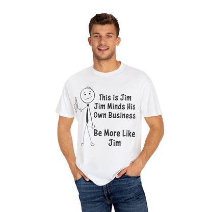 Funny Stick Figure "This is Jim" Comfort Colors T-Shirt | Garment-Dyed Short Sleeve T-Shirt, Snarky Humor Printed Tee (P-6050)