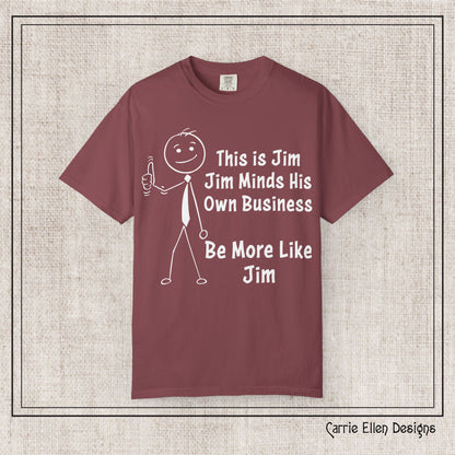 Funny Stick Figure "This is Jim" Comfort Colors T-Shirt | Garment-Dyed Short Sleeve T-Shirt, Snarky Humor Printed Tee (P-6050)