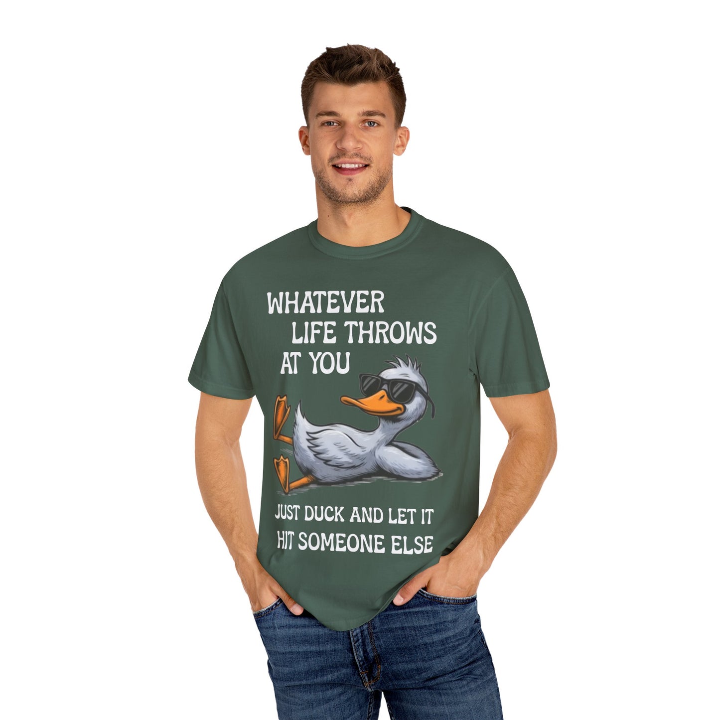 “Whatever Life Throws At You, Just Duck” Comfort Colors Short Sleeve Tee,  Snarky T-shirt Design (P-6017)