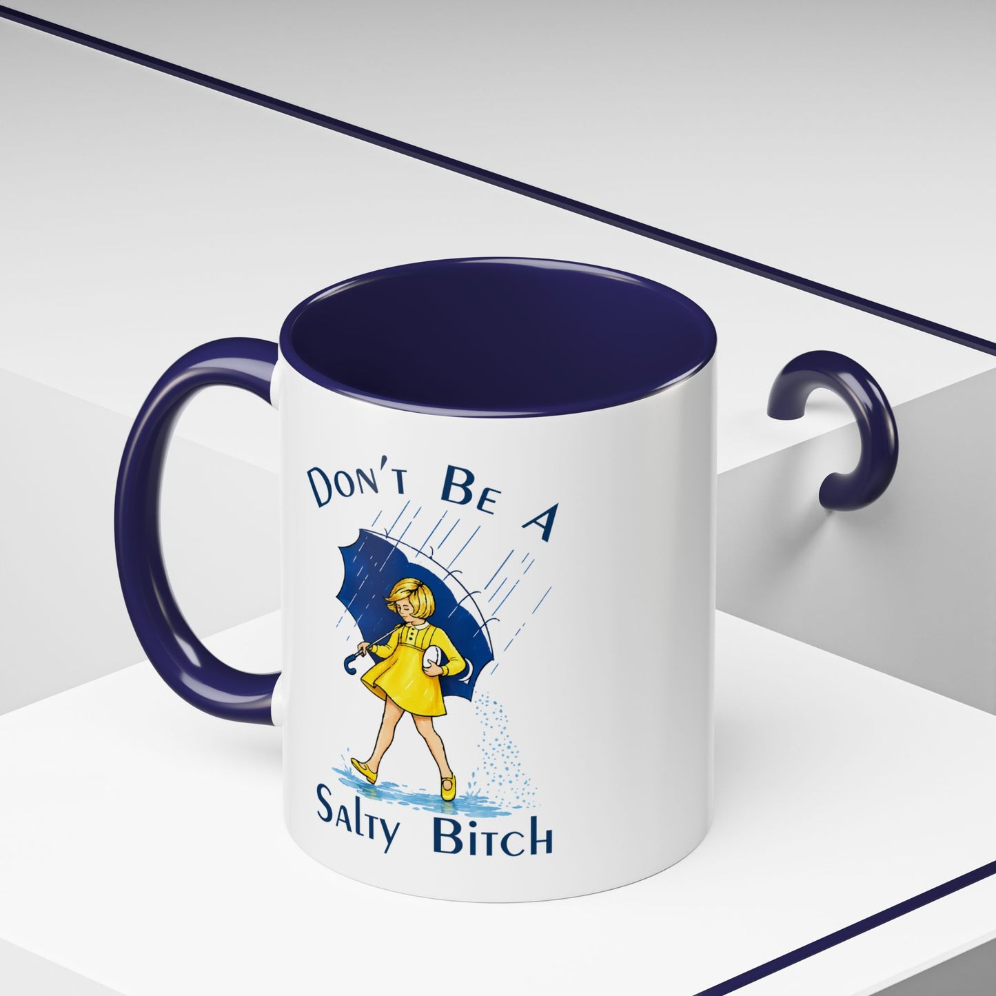 Don't Be a Salty Bitch Accent Coffee Mug | Sarcastic Adult Humor Mug | 11oz 15oz (4255)