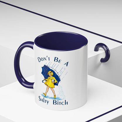 Don't Be a Salty Bitch Accent Coffee Mug | Sarcastic Adult Humor Mug | 11oz 15oz (4255)