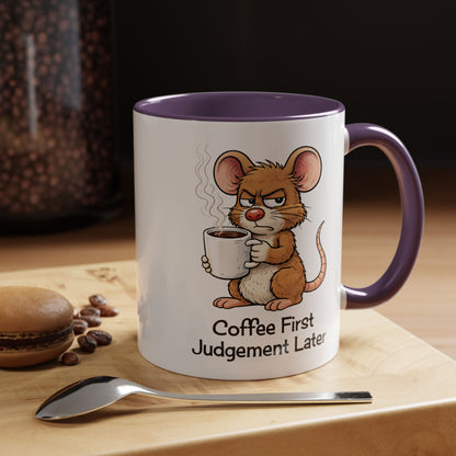 Coffee First, Judgment Later Accent Coffee Mug — Funny Sarcastic Mouse Design 11/15 oz (3860)