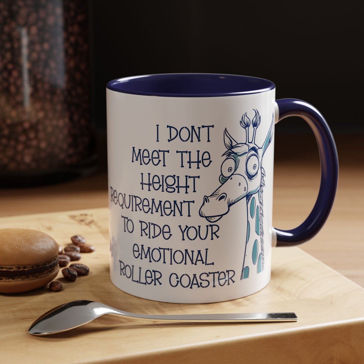 I Don't Meet the Height Requirement to Ride Your Emotional Roller Coaster Accent Coffee Mug | Funny Giraffe Ceramic Mug | 11oz & 15oz (4237)