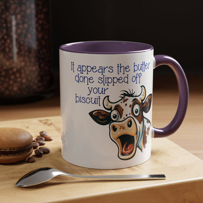 Butter Slipped off Your Biscuit Ceramic Mug | Sassy Cow Quote Accent Coffee Mug (3868)