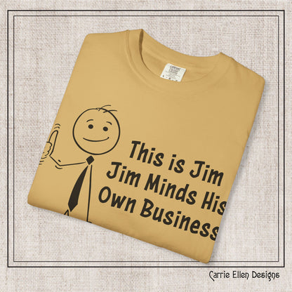 Funny Stick Figure "This is Jim" Comfort Colors T-Shirt | Garment-Dyed Short Sleeve T-Shirt, Snarky Humor Printed Tee (P-6050)